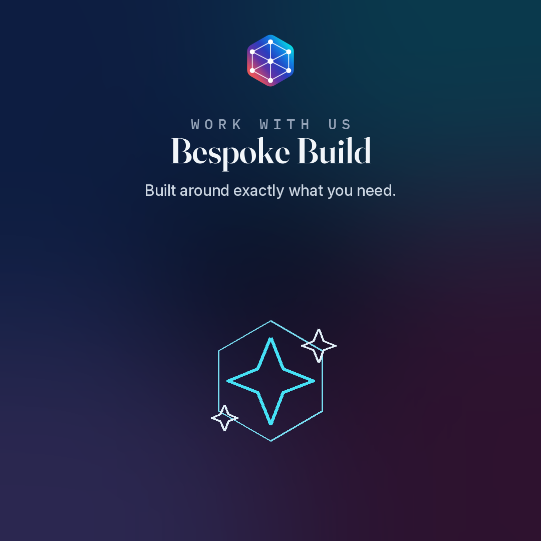Bespoke Build — built around exactly what you need